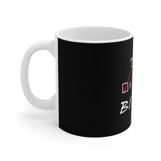 Type A Bitch Mug (11oz)
