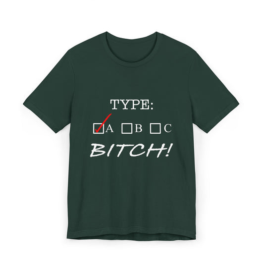 Type A Bitch Unisex Jersey T-Shirt