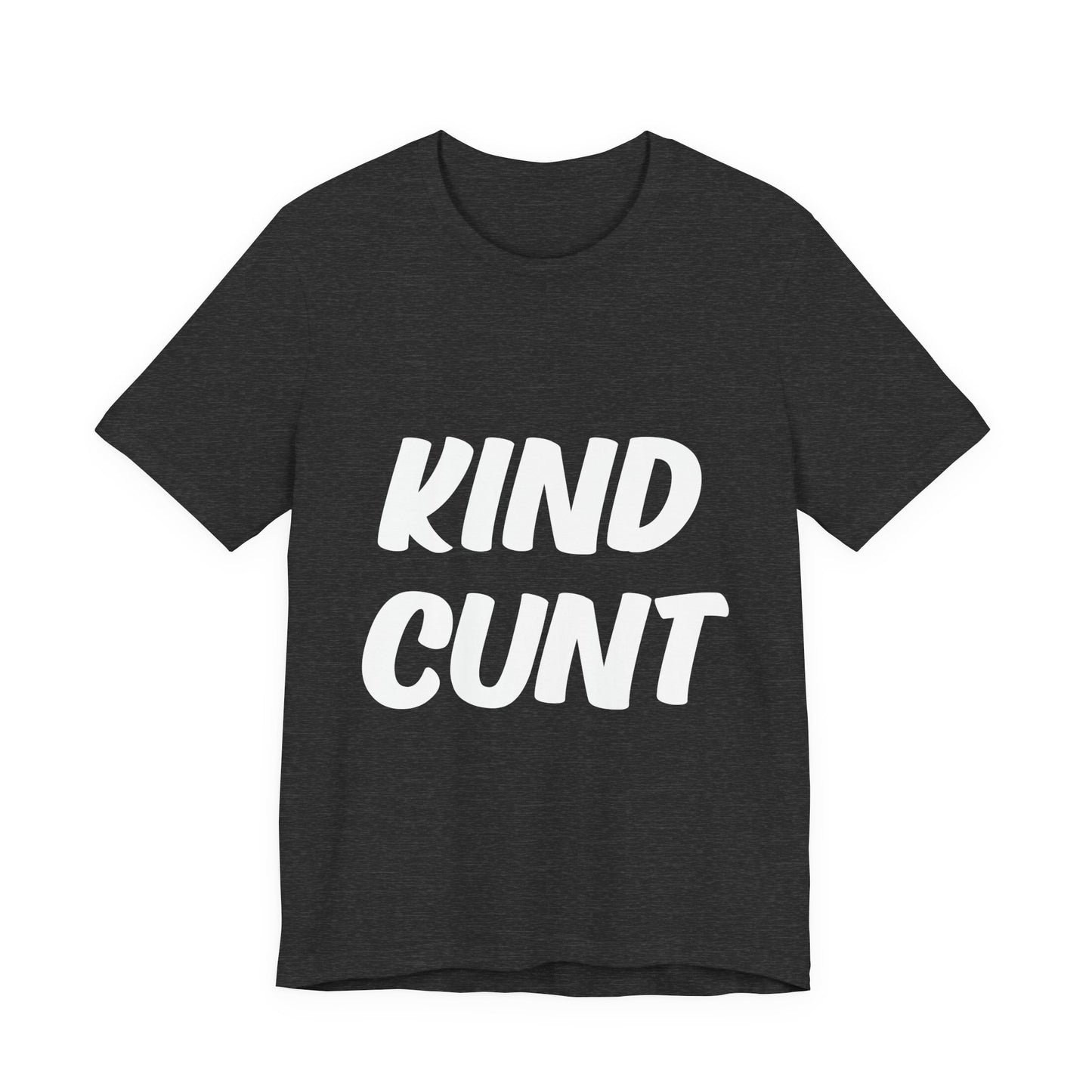 Kind Cunt Unisex Jersey Short Sleeve Tee