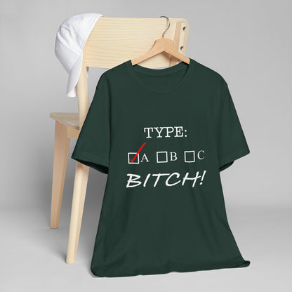 Type A Bitch Unisex Jersey T-Shirt