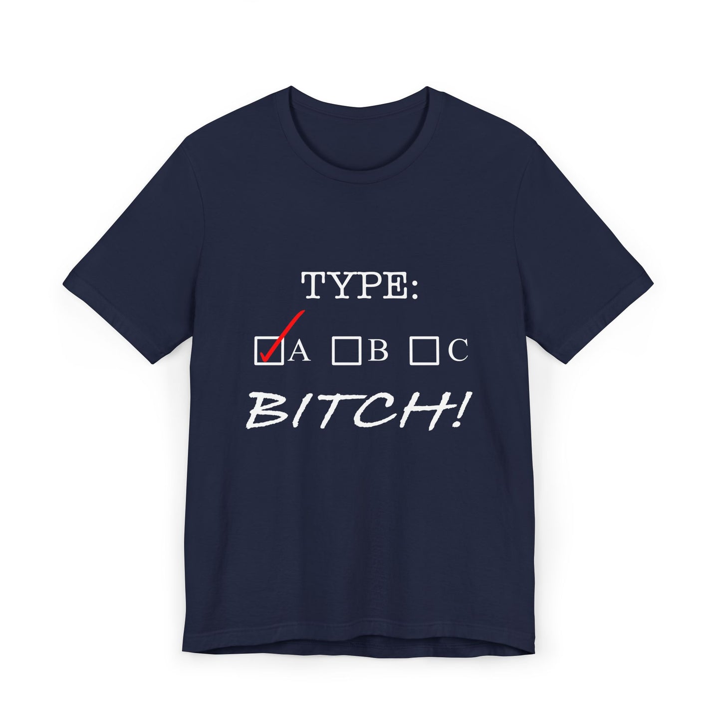 Type A Bitch Unisex Jersey T-Shirt