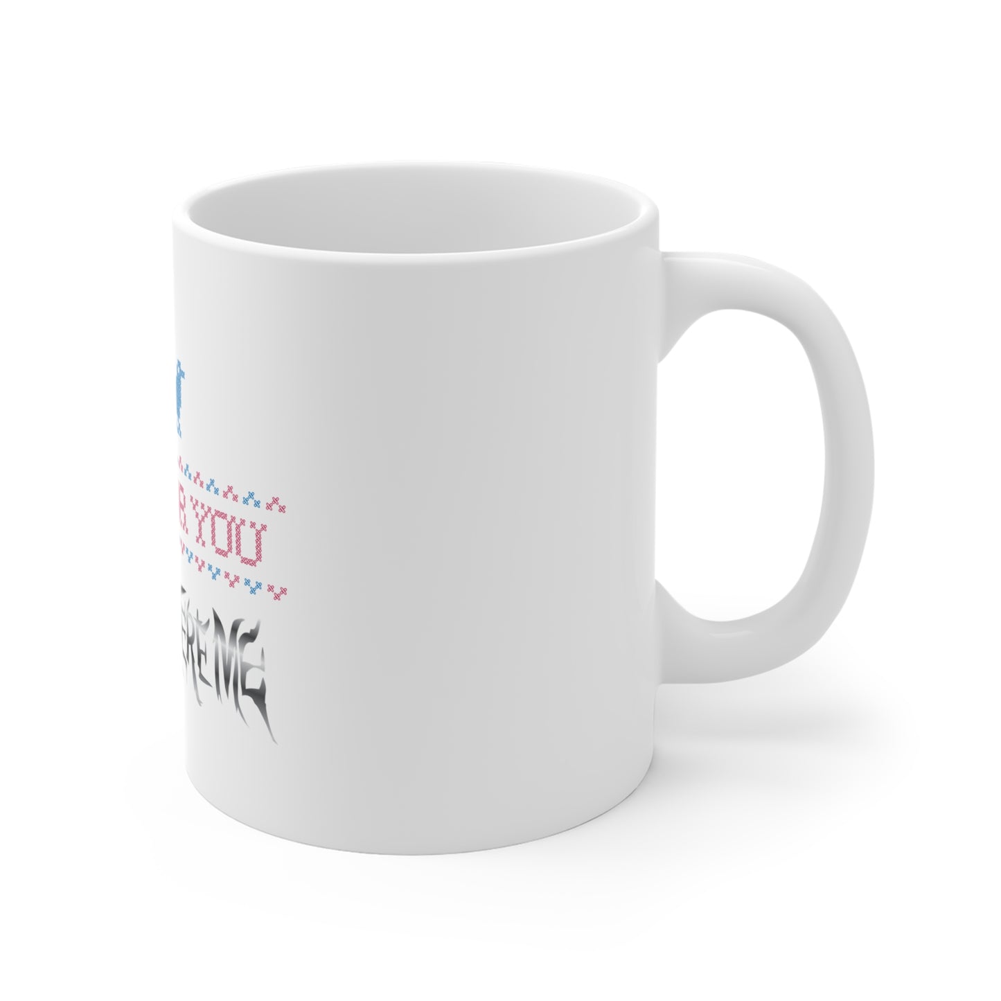 Happy for You, Wish it Were Me (Mug 11oz)