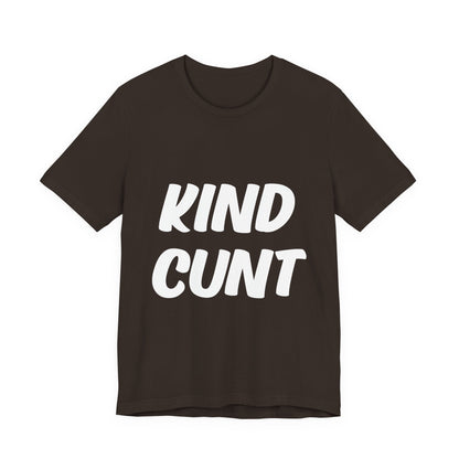 Kind Cunt Unisex Jersey Short Sleeve Tee