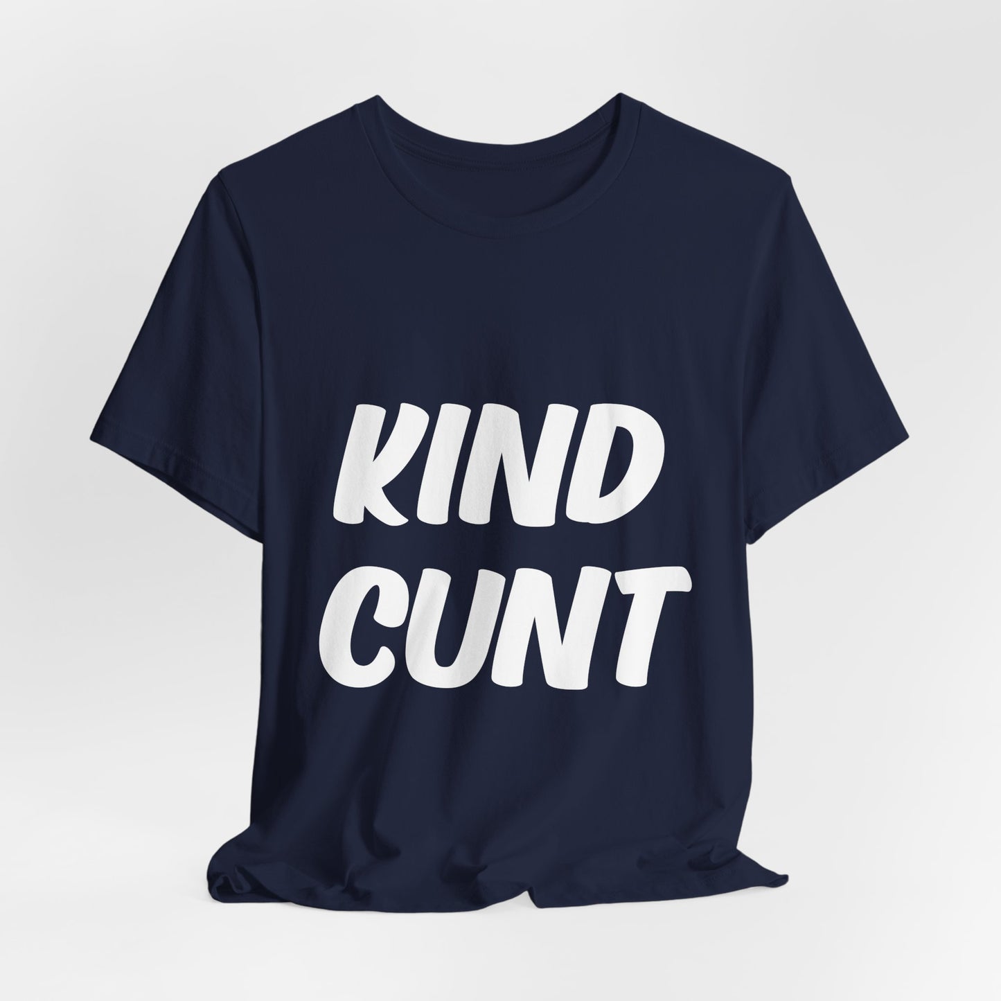 Kind Cunt Unisex Jersey Short Sleeve Tee