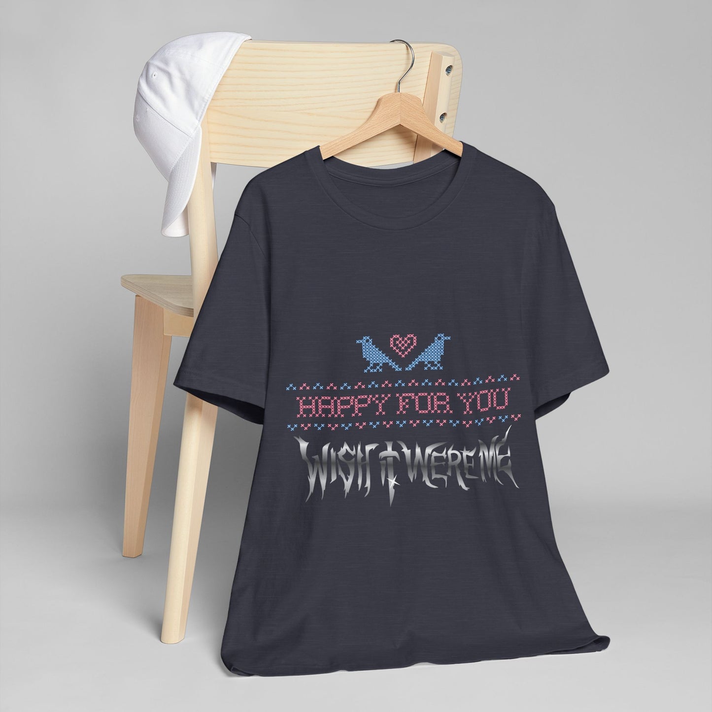 Happy for You, Wish it Were Me Unisex Jersey T-Shirt