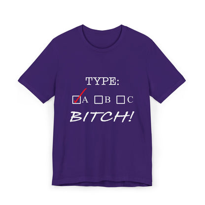 Type A Bitch Unisex Jersey T-Shirt