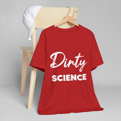 Dirty Science Unisex Jersey T-Shirt