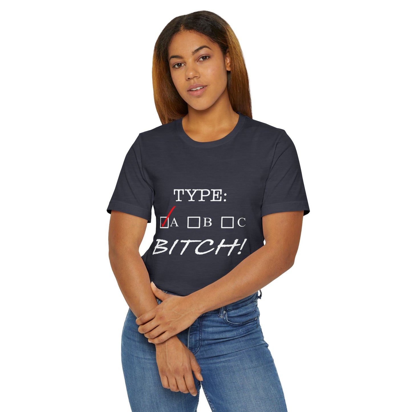 Type A Bitch Unisex Jersey T-Shirt