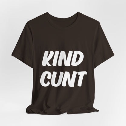 Kind Cunt Unisex Jersey Short Sleeve Tee