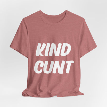 Kind Cunt Unisex Jersey Short Sleeve Tee