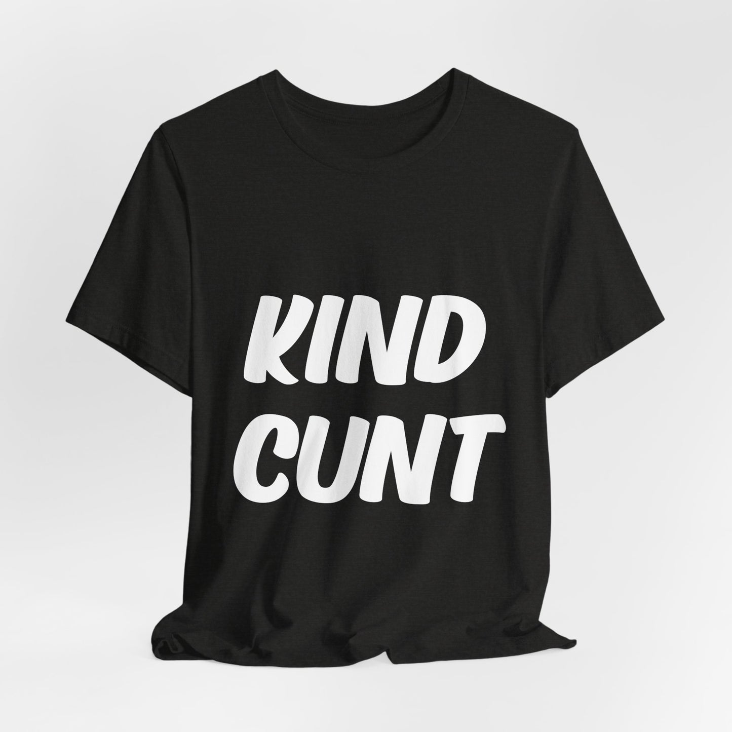 Kind Cunt Unisex Jersey Short Sleeve Tee