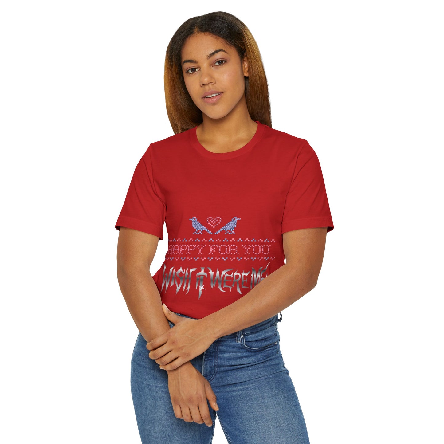 Happy for You, Wish it Were Me Unisex Jersey T-Shirt