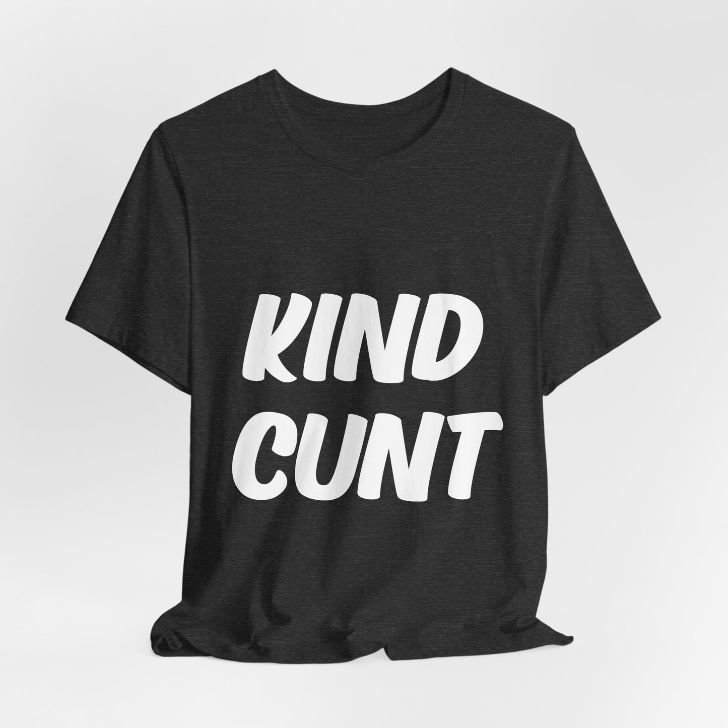 Kind Cunt Unisex Jersey Short Sleeve Tee