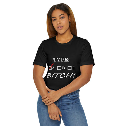 Type A Bitch Unisex Jersey T-Shirt