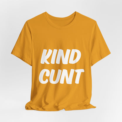Kind Cunt Unisex Jersey Short Sleeve Tee