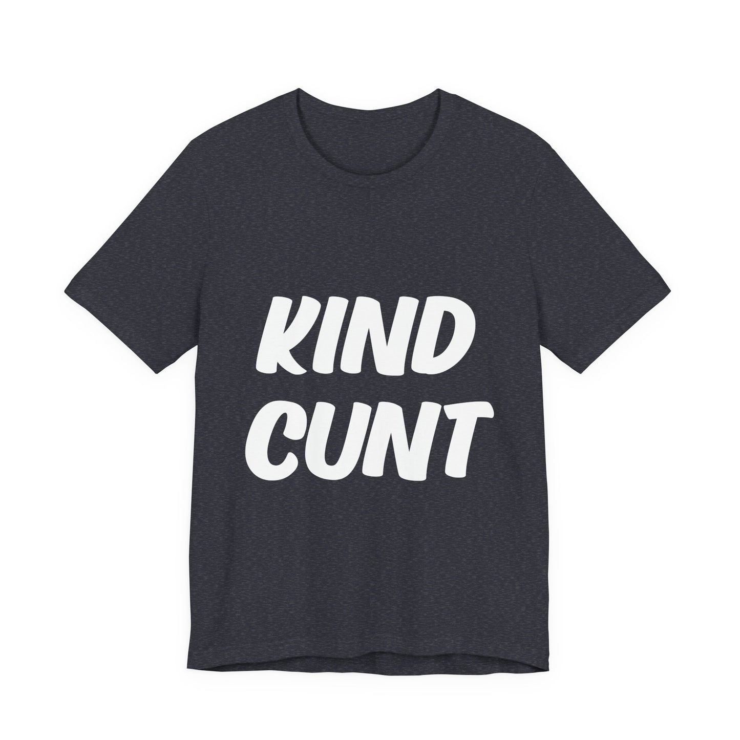 Kind Cunt Unisex Jersey Short Sleeve Tee