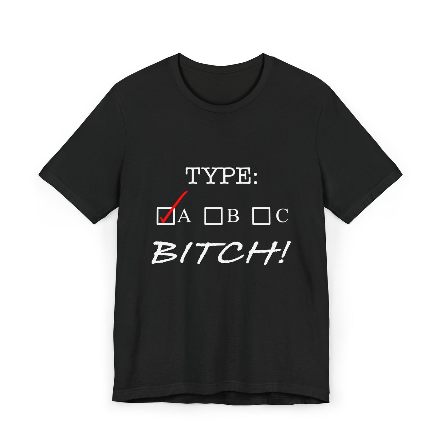 Type A Bitch Unisex Jersey T-Shirt
